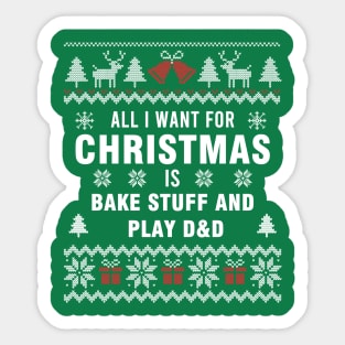 All i want for christmas is bake stuff and play D&D Sticker